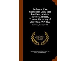 Professor, Vice Chancellor, Dean, Vice President, Athletic Director, Advisor, Trustee, University of California, 1957-2002
