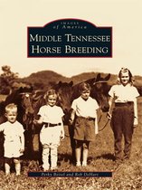 Images of America - Middle Tennessee Horse Breeding
