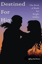 Destined for Him