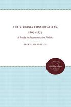 The Virginia Conservatives, 1867-1879