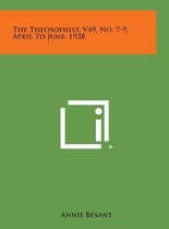 The Theosophist, V49, No. 7-9, April to June, 1928