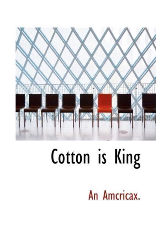 Cotton Is King, An Amcricax 9781110432011 Boeken