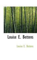 Louise E. Bettens