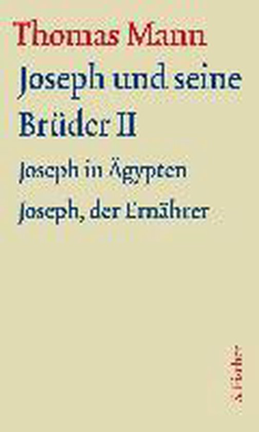 Boek "Joseph und seine Brüder II" met de ondertitels "Joseph in Ägypten" en "Joseph, der Ernährer".