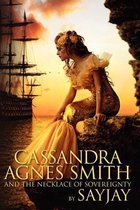 Cassandra Agnes Smith and the Necklace of Sovereignty