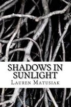 Shadows in Sunlight