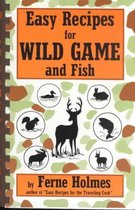 Easy Recipes For Wild Game And Fish