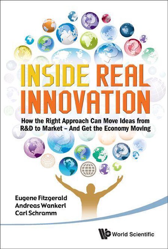 Inside Real Innovation: How the Right Approach Can Move Idea ... - cover