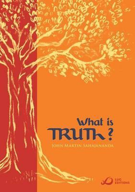 What Is Truth? 9791091859028 John Martin Sahajananda Boeken
