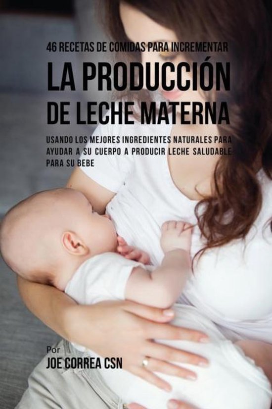 46 Recetas De Comidas Para Incrementar La Producción De Lec ... - cover