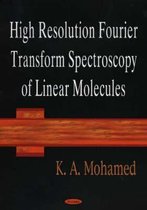 High Resolution Fourier Transform Spectroscopy of Linear Molecules