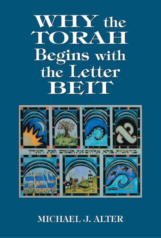 Why the Torah Begins with the Letter Beit (ebook), Michael J. Alter ...