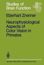 Neurophysiological Aspects of Color Vision in Primates