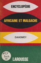 Encyclopédie africaine et malgache : République du Dahomey