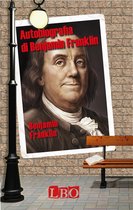Biografie, autobiografie, diari e memorie - Autobiografia di Benjamin Franklin