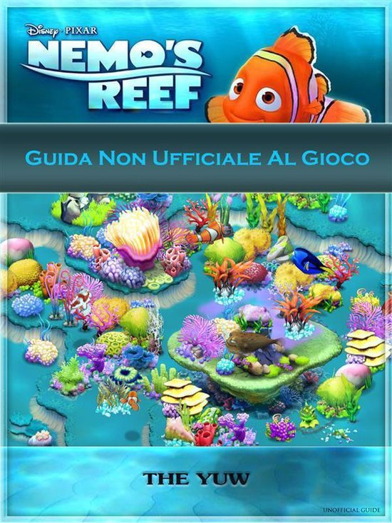 Guida Non Ufficiale Al Gioco Nemo’s Reef
