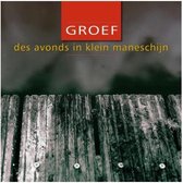 Groef - Des Avonds In Klein Maneschijn (CD)