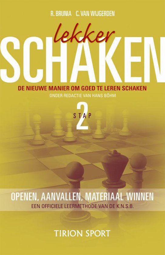 Cover van het boek 'Lekker schaken / Stap 2 openen/aanvallen/materiaal winnen' van Cor van Wijgerden en Rob Brunia