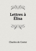 Lettres a Elisa