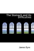The Stomach and Its Difficulties