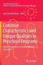 Common Characteristics and Unique Qualities in Preschool Programs