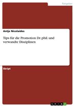 Tips für die Promotion Dr. phil. und verwandte Disziplinen