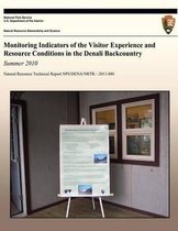 Monitoring Indicators of the Visitor Experience and Resource Conditions in the Denali Backcountry Summer 2010