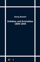 Erlebtes Und Erstrebtes 1809-1859
