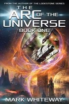 The Arc of the Universe; Book One