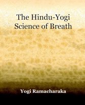 The Hindu-Yogi Science of Breath (1903)