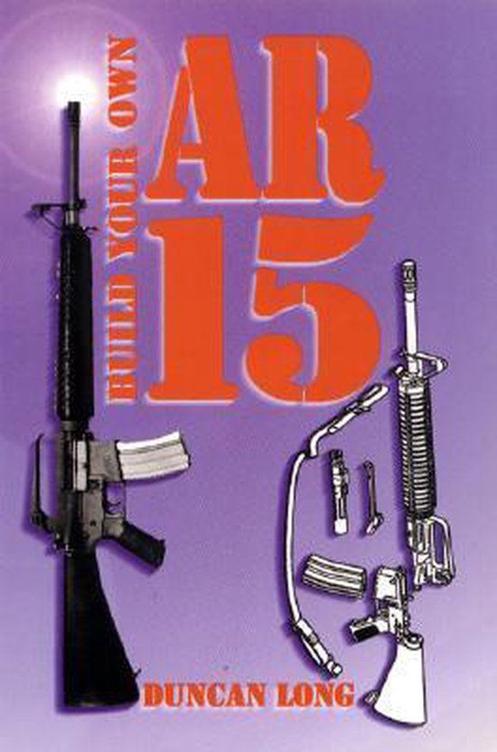 Build Your Own AR15 9780879471804 Duncan Long Boeken