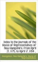 Index to the Journals of the House of Representatives of New Hampshire, from April 21, 1775, to Apri