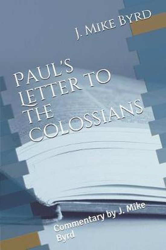 Paul's Letter to the Colossians, J Mike Byrd 9781096787594 Boeken