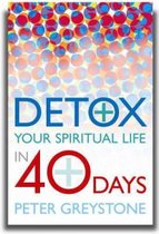 Detox Your Spiritual Life in 40 Days