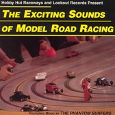 The Exciting Sounds Of Model Road...