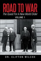 Road to War: the Quest for a New World Order