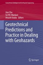 Geotechnical, Geological and Earthquake Engineering - Geotechnical Predictions and Practice in Dealing with Geohazards
