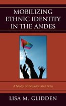 Mobilizing Ethnic Identities In The Andes