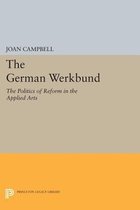 The German Werkbund - The Politics of Reform in the Applied Arts