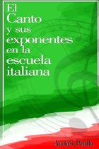 El Canto Y Sus Exponentes En La Escuela Italiana