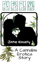 High Times - Trim: A Cannabis Erotica Story
