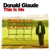 Donald Glaude - This Is Me [us Import]