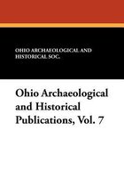 Ohio Archaeological and Historical Publications, Vol. 7