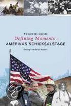 Defining Moments - Amerikas Schicksalstage