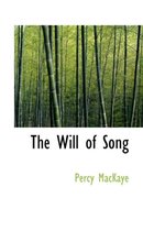 The Will of Song