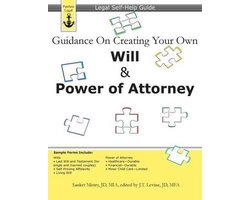 Legal Self-Help Guide- Guidance On Creating Your Own Will & Power of Attorney