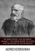 The Bible History, Old Testmant, Volume 1