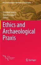 Ethics and Archaeological Praxis