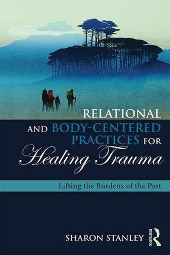 Relational and Body-Centered Practices for Healing Trauma - cover