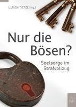 Nur die Bösen?